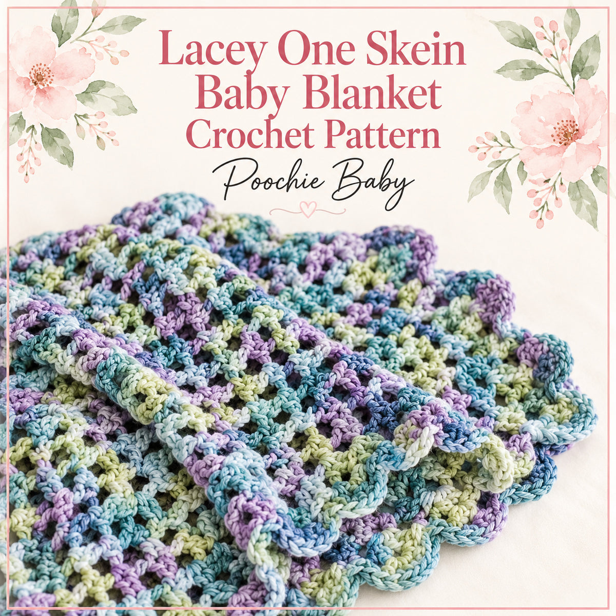 Lacey One Skein Baby Blanket Crochet Pattern